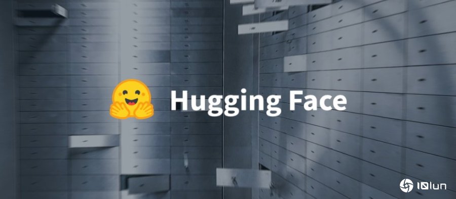 Hugging Face API漏洞泄露验证令牌，可让攻击者访问微软、Meta、Google的AI模型