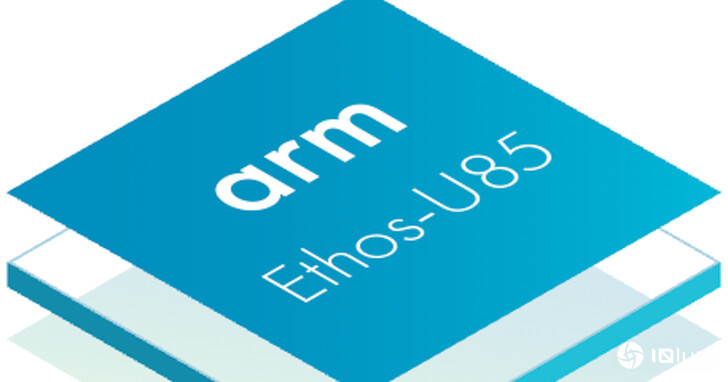 Arm推出新一代Ethos-U NPU及全新物联网参考设计平台，加速推进边缘AI发展进程