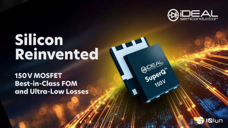 iDEAL Semiconductor扩展SuperQ™ 平台，推出业界领先的150 V MOSFET，实现创纪录的低电阻